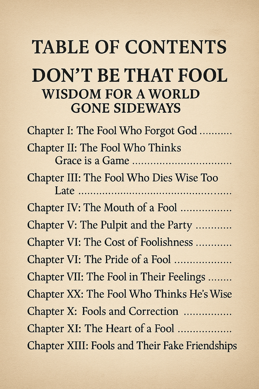 Don't Be That FOOL, Wisdom For A World Gone Sideways